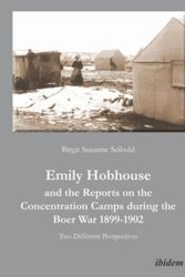 Cover Art for 9783838203201, Emily Hobhouse and the Reports on the Concentration Camps during the Boer War 1899-1902 by Birgit Susanne Seibold