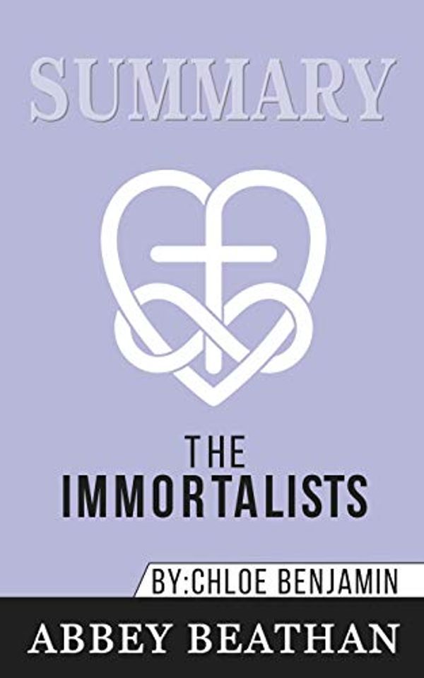 Cover Art for 9781646153862, Summary of The Immortalists by Chloe Benjamin by Abbey Beathan