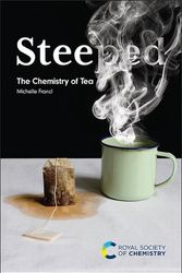 Cover Art for 9781839165917, Steeped: The Chemistry of Tea by Michelle Francl