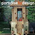 Cover Art for 9780794604936, Paradise by Design by Bill Bensley