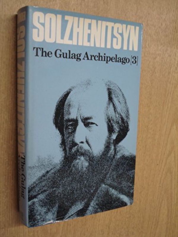 Cover Art for 9780002622554, The Gulag Archipelago: v. 3 by Aleksandr Solzhenitsyn