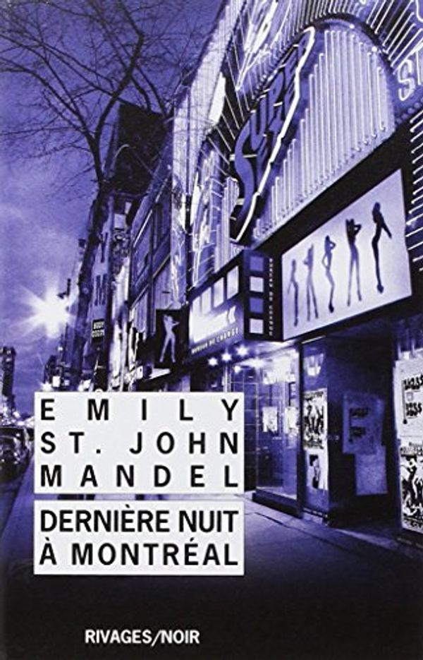Cover Art for 9782743626006, Dernière Nuit à Montréal by St John Mandel Emily
