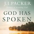 Cover Art for 9781473637092, God Has Spoken by J.I. Packer