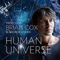 Cover Art for 8601410695194, Human Universe by Professor Brian Cox