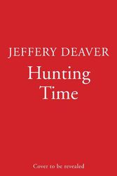 Cover Art for 9780008503826, Hunting Time by 
                                        
                        Jeffery Deaver                    
                                    