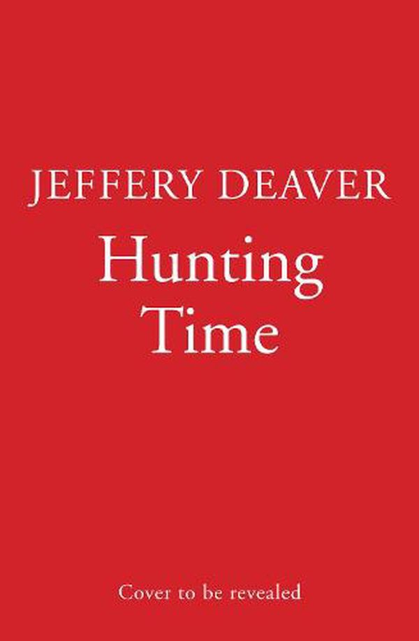 Cover Art for 9780008503826, Hunting Time by 
                                        
                        Jeffery Deaver                    
                                    