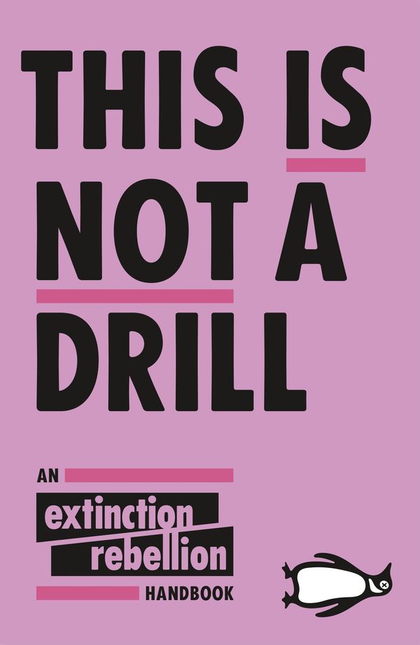 Cover Art for 9780141991450, This Is Not A Drill by Extinction Rebellion