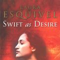 Cover Art for 9781407096490, Swift As Desire by Laura Esquivel