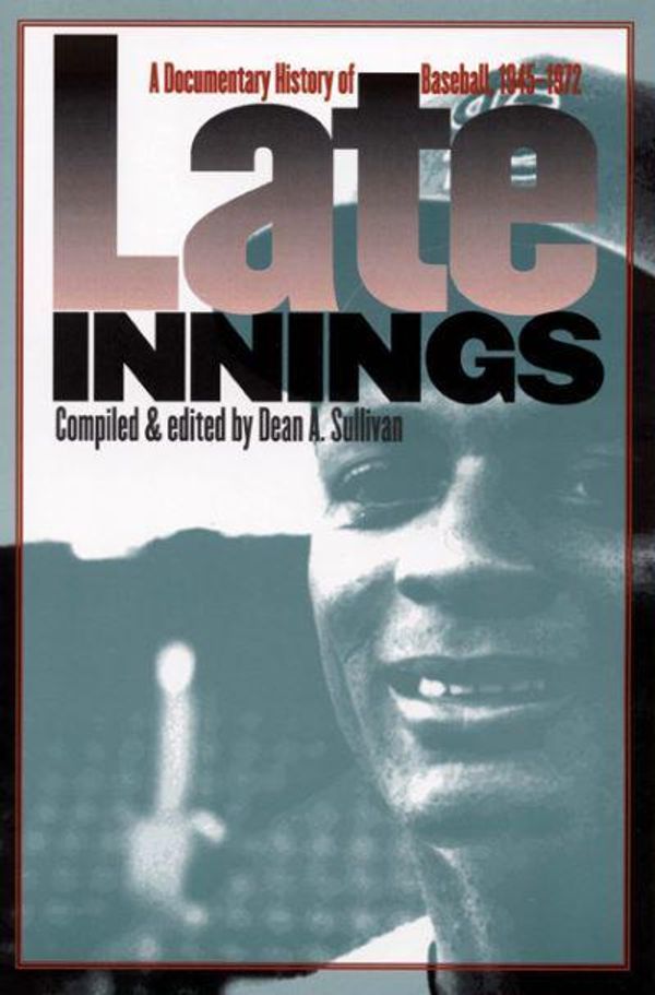 Cover Art for 9780803292857, Late Innings by Dean A. Sullivan