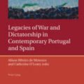 Cover Art for 9783039118724, Legacies of War and Dictatorship in Contemporary Portugal and Spain by Alison Ribeiro de Menezes, Catherine O'Leary