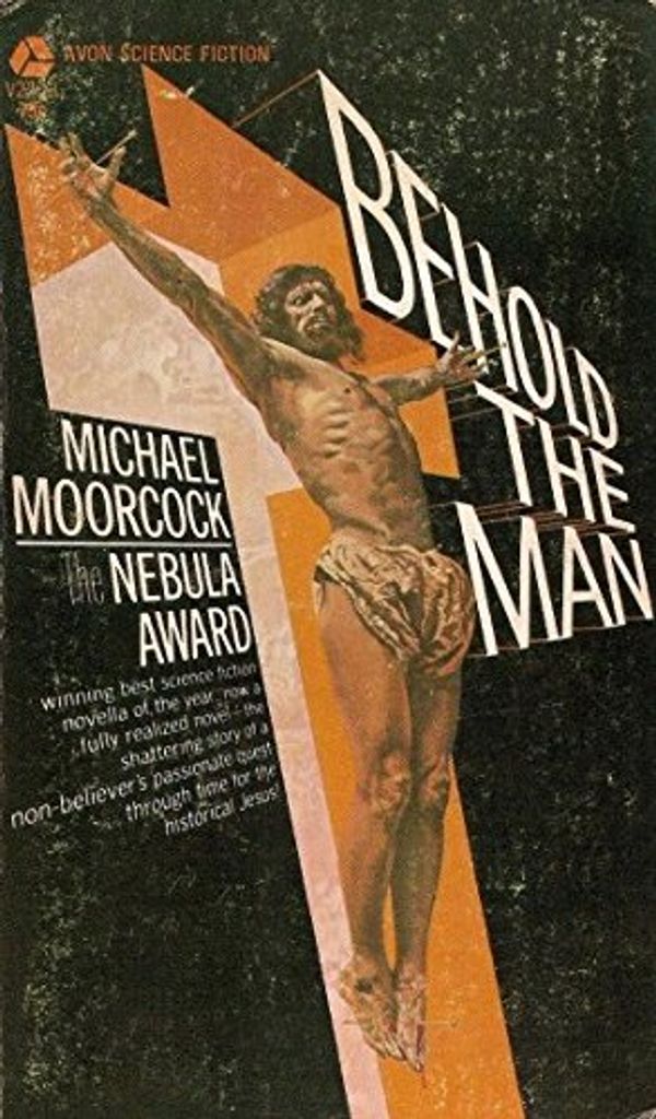 Cover Art for 9780380023332, Behold the Man by Michael Moorcock