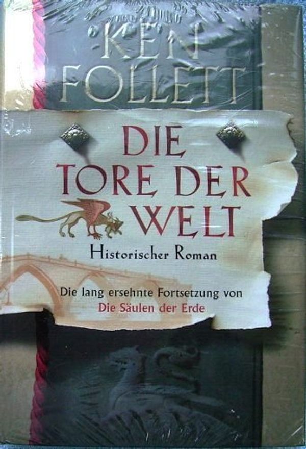 Cover Art for 9783828989351, Die Tore der Welt by Ken Follett