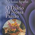 Cover Art for 9789722323765, O Diario DA Nossa Paixao (Portuguese Edition) by Nicholas Sparks