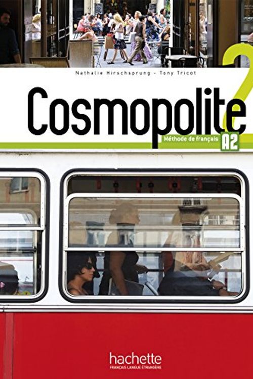 Cover Art for 9782014015997, Cosmopolite: Livre De L'eleve 2 + DVD-Rom + Parcours Digital by Nathalie Hirschsprung, Tony Tricot