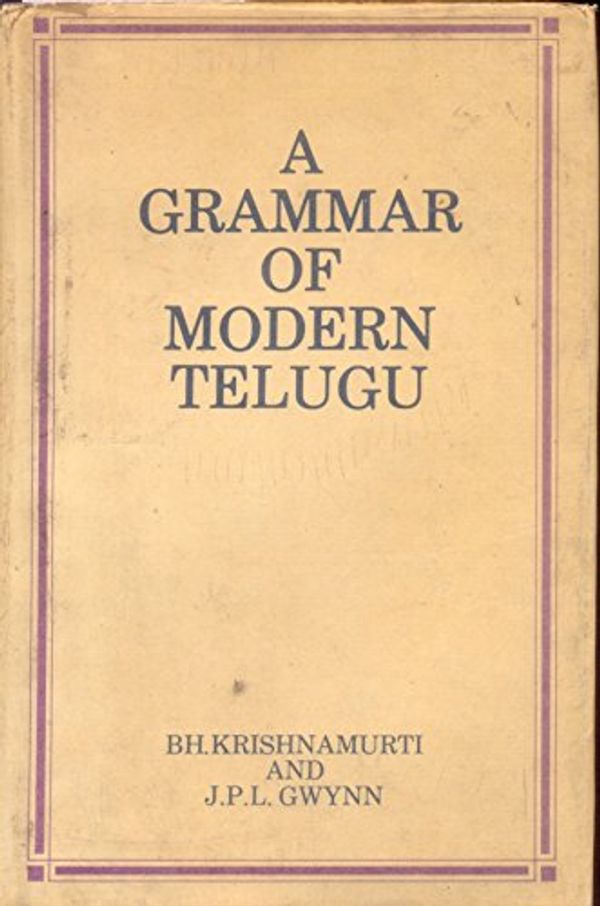 Cover Art for 9780195616644, A Grammar of Modern Telugu by Bh Krishnamurti, J. P. l. Gwyn