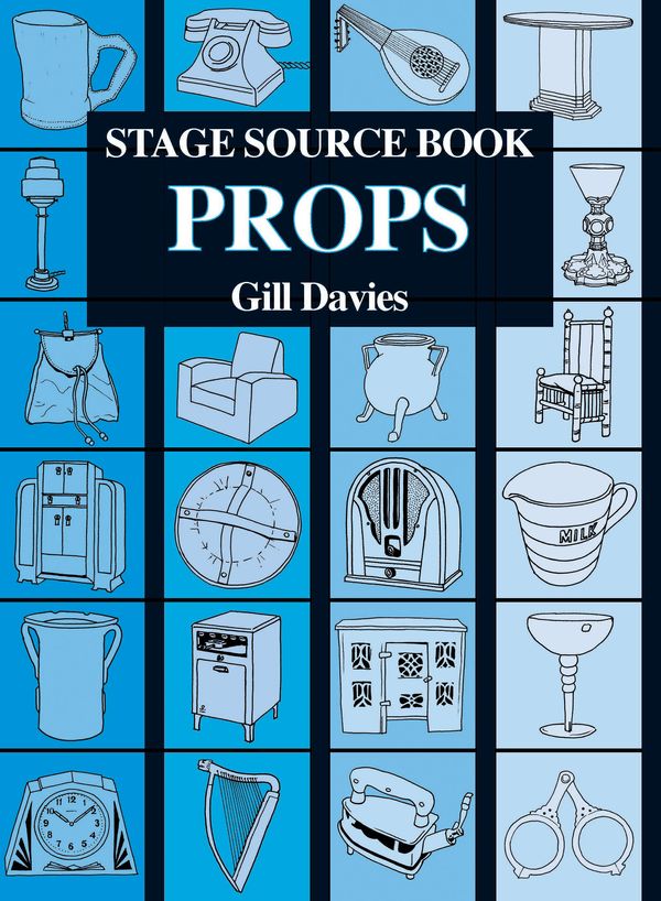 Cover Art for 9780713665840, Stage Source Book: Props by Gill Davies