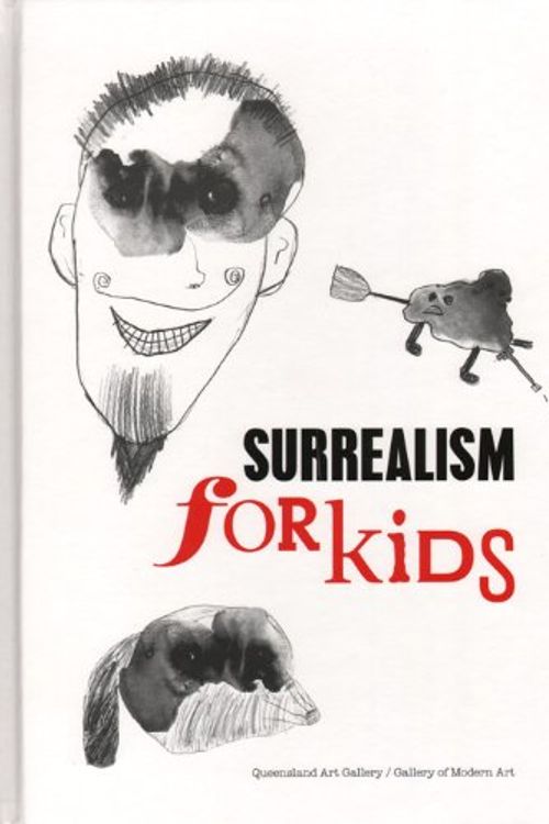 Cover Art for 9781921503344, Surrealism for Kids by No Author Provided