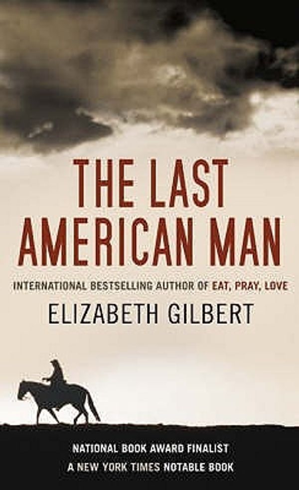 Cover Art for 9780747598299, The Last American Man by Elizabeth Gilbert