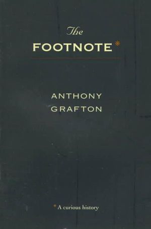 Cover Art for 9780674307605, The Footnote by Anthony Grafton