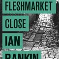Cover Art for 9780752851129, Fleshmarket Close by Ian Rankin
