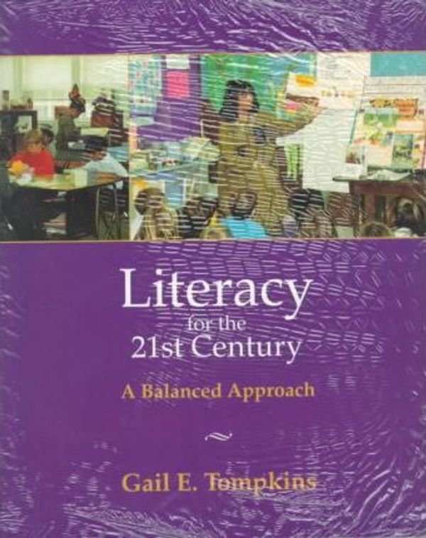 Cover Art for 9780139989988, Literacy For The 21st Century: Balanced Approach by Gail E. Tompkins
