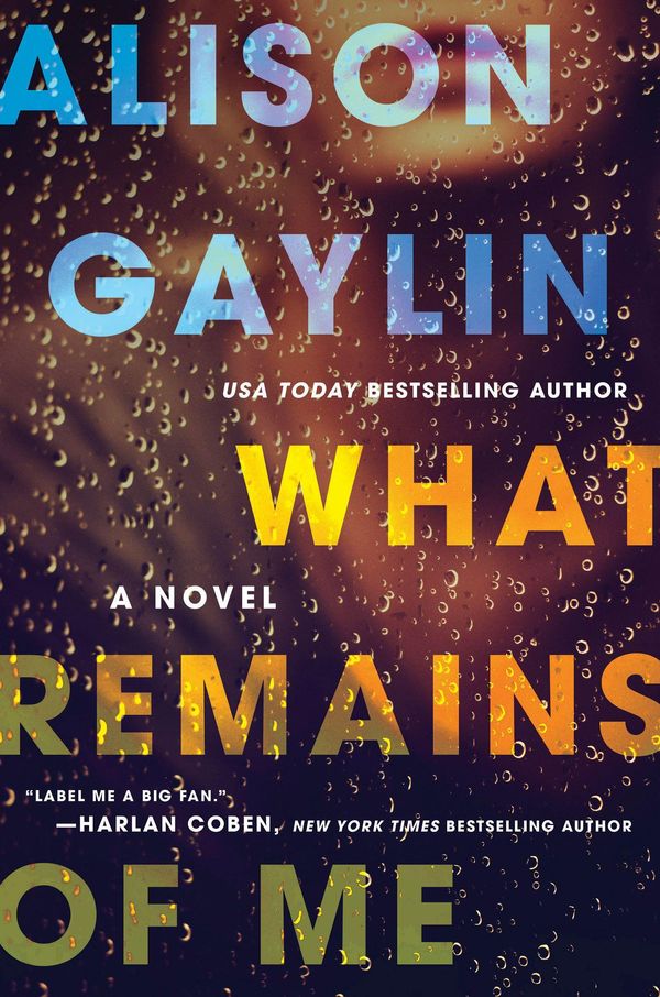 Cover Art for 9780062369871, What Remains of Me by Alison Gaylin