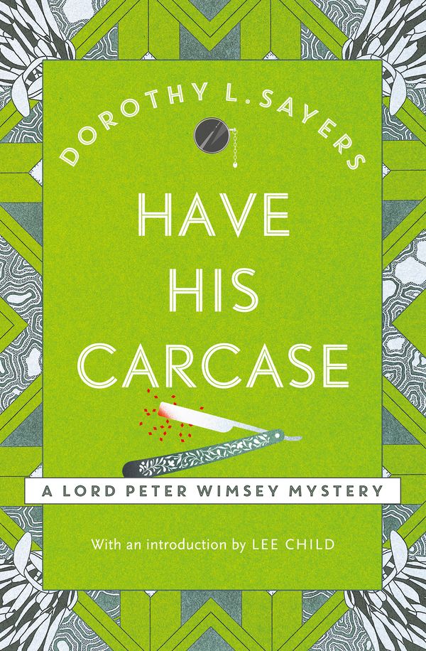 Cover Art for 9781473621367, Have His Carcase: Lord Peter Wimsey Book 8 by Dorothy L Sayers