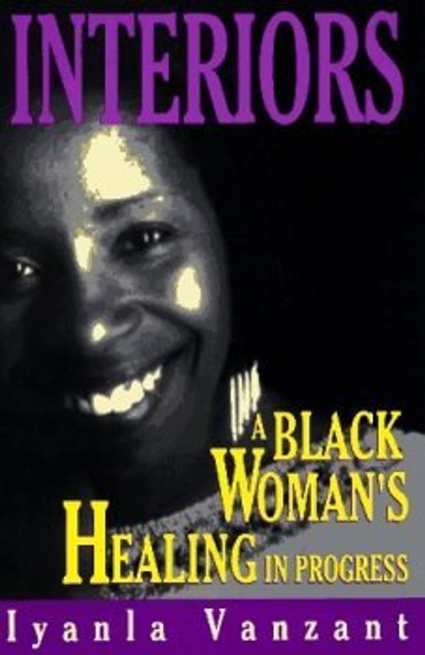 Cover Art for 9780965680127, Interiors: A Black Woman's Healing in Progress by Iyanla Vanzant
