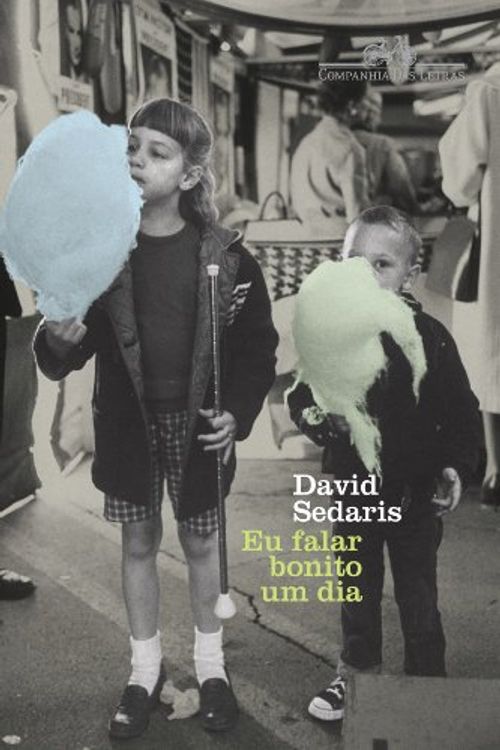Cover Art for 9788535912371, Eu Falar Bonito Um Dia (Em Portuguese do Brasil) by David Sedaris