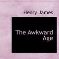 Cover Art for 9780554224589, The Awkward Age by Henry James