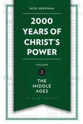 Cover Art for 9781781917794, 2,000 Years of Christ's Power Vol. 2: The Middle Ages (Grace Publications) by Nick Needham