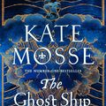 Cover Art for 9781509806911, The Ghost Ship (The Burning Chambers) by Kate Mosse