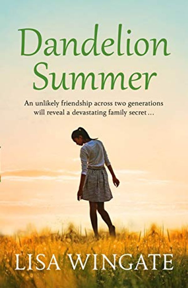 Cover Art for B07SC2XP9B, Dandelion Summer: A beautiful, heartwarming summer read from the bestselling author of Before We Were Yours (The Blue Sky Hill Series Book 4) by Lisa Wingate