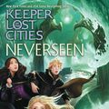 Cover Art for 9781481432306, Neverseen (Keeper of the Lost Cities) by Shannon Messenger