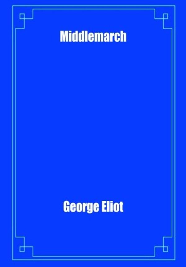 Cover Art for 9781975963668, Middlemarch by George Eliot