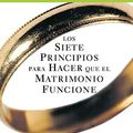 Cover Art for 9780307739704, Los Siete Principios Para Hacer Que el Matrimonio Funcione = The Seven Principles for Making Marriage Work by John Gottman