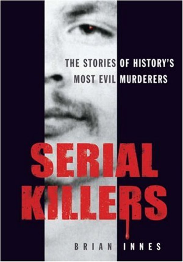 Cover Art for 9781905204977, Serial Killers by Brian Innes