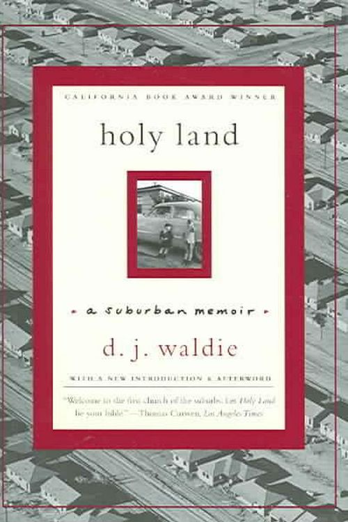 Cover Art for 9780393327281, Holy Land: A Suburban Memoir by D. J. Waldie