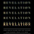 Cover Art for 9780736985246, Revealing Revelation: How God's Plans for the Future Can Change Your Life Now by Amir Tsarfati