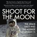 Cover Art for 9781445691763, Shoot for the Moon by James Donovan