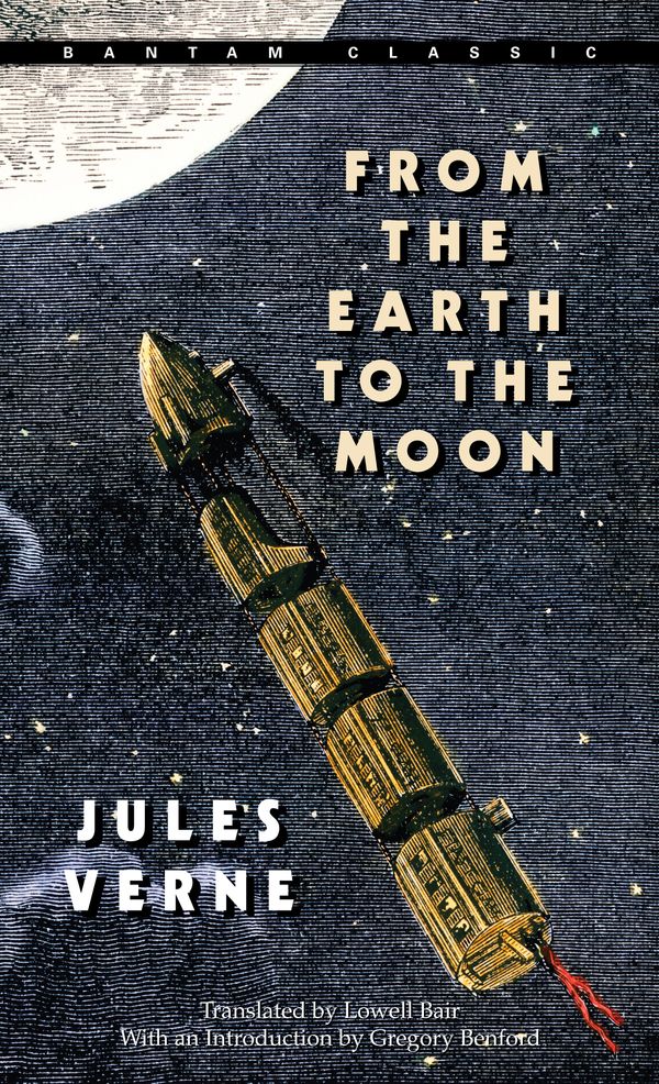 Cover Art for 9780553214208, From The Earth To The Moon by Jules Verne