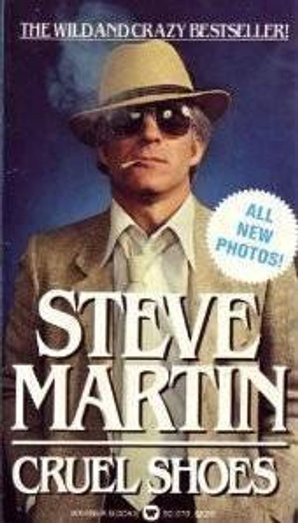 Cover Art for 9780446920704, Cruel Shoes by Steve Martin