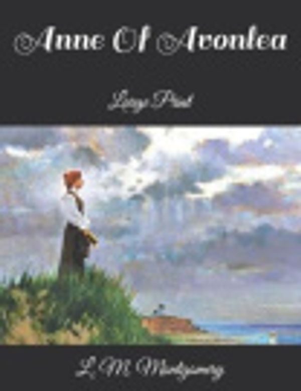 Cover Art for 9781082563461, Anne Of Avonlea by L M Montgomery