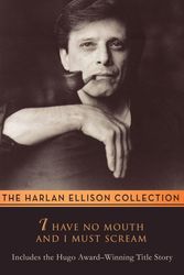 Cover Art for 9780441363957, I Have No Mouth and I Must Scream by Harlan Ellison
