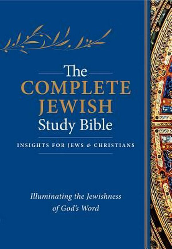 Cover Art for 9781619708679, The Complete Jewish Study BibleIlluminating the Jewishness of God's Word by Hendrickson Publishers