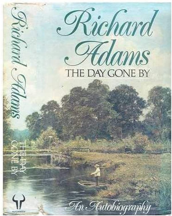 Cover Art for 9780091739676, The Day Gone by: Autobiography by Richard Adams