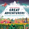 Cover Art for 9781787414426, Alastair Humphreys' Great Adventurers by Alastair Humphreys, Kevin Ward