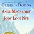 Cover Art for 9781857231298, Crisis on Doona by Anne McCaffrey, Jody Lynn Nye