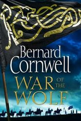 Cover Art for 9780008183844, War of the Wolf by Bernard Cornwell