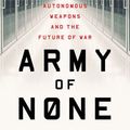 Cover Art for 9780393608984, Army of None by Paul Scharre